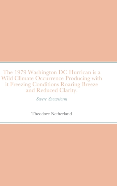 1979 Washington DC Hurrican is a Wild Climate Occurrence Producing with it Freezing Conditions Roaring Breeze and Reduced Clarity.