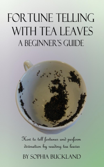 Fortune Telling with Tea Leaves - A Beginner's Guide