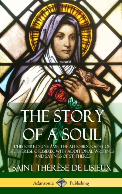 Story of a Soul L'Histoire D'une Ame