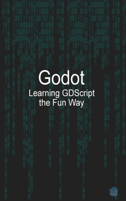 Godot Learning GDScript the Fun Way