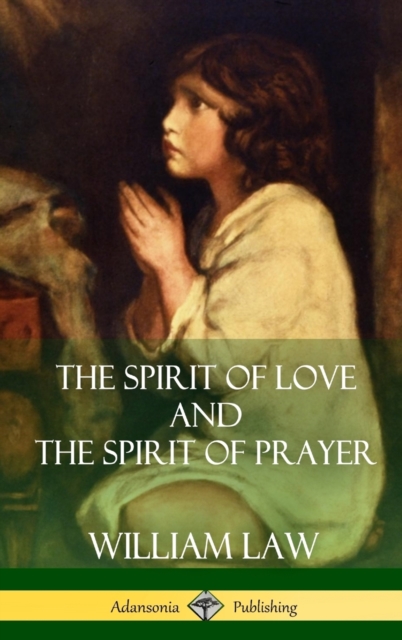 Spirit of Love and The Spirit of Prayer (Hardcover)