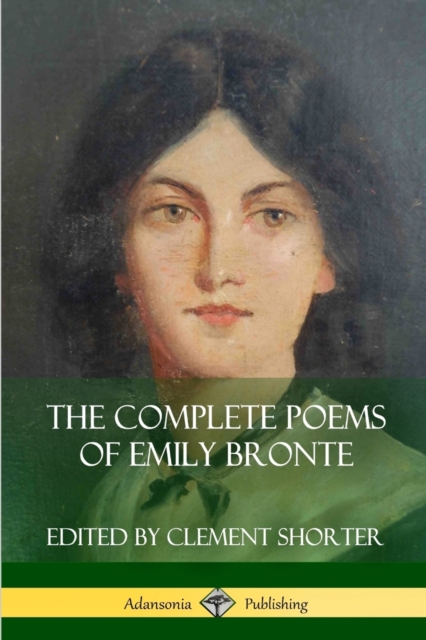 Complete Poems of Emily Bronte (Poetry Collections)