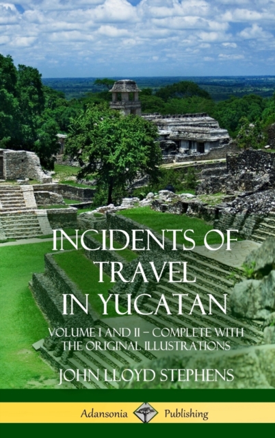 Incidents of Travel in Yucatan