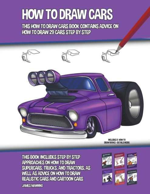 How to Draw Cars (This How to Draw Cars Book Contains Advice on How to Draw 29 Cars Step by Step)