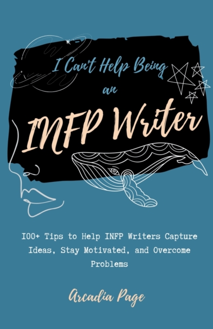 I Can't Help Being an INFP Writer