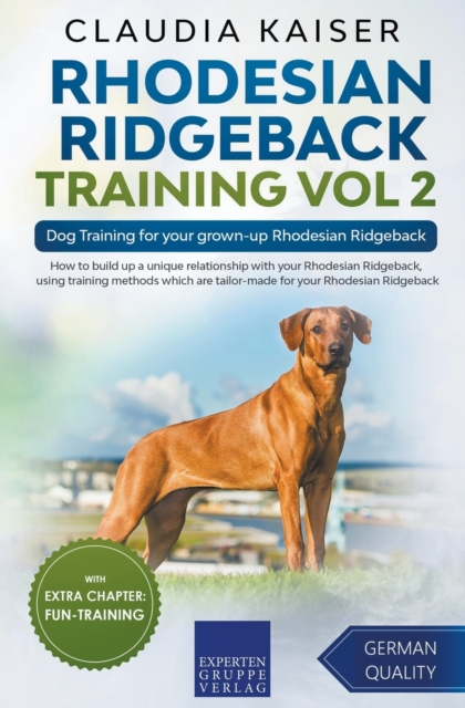 Rhodesian Ridgeback Training Vol 2 - Dog Training for your grown-up Rhodesian Ridgeback