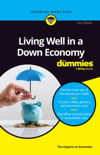 Living Well in a Down Economy For Dummies, 2nd Edi tion