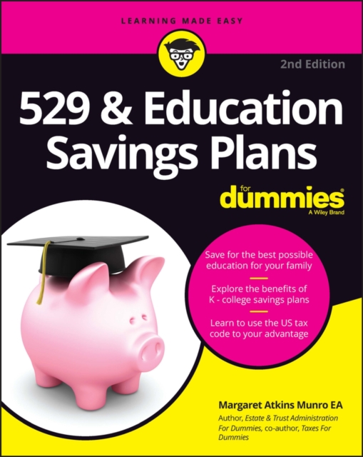 529 & Education Savings Plans For Dummies, 2nd Edi tion