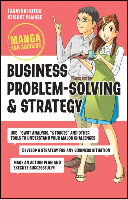 Business Problem-Solving and Strategy: Manga for S uccess