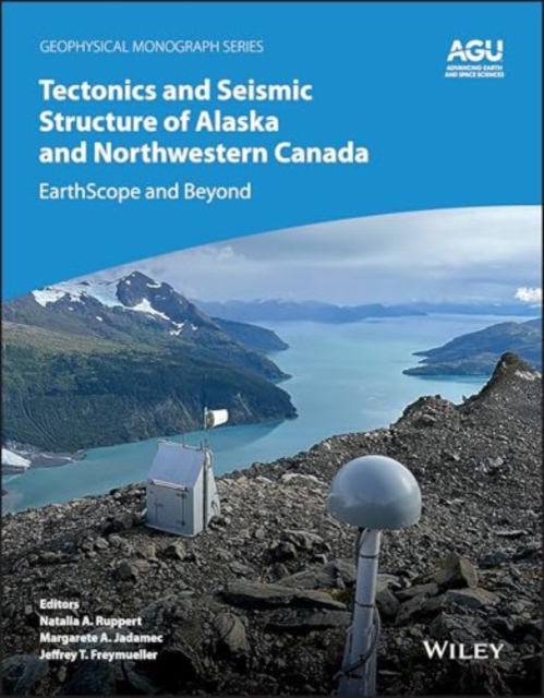 Tectonics and Seismic Structure of Alaska and Northwestern Canada