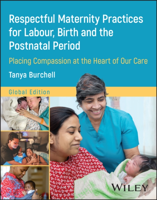 Respectful Maternity Practices for Labour, Birth and the Postnatal Period