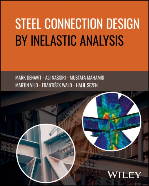 Steel Connection Design by Inelastic Analysis