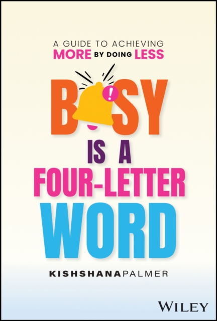 Busy Is a Four Letter Word