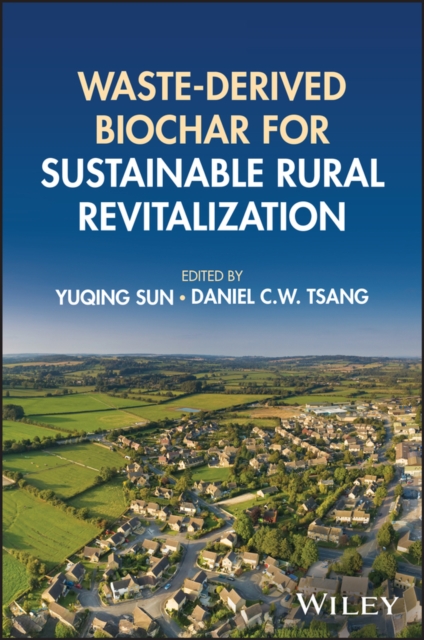 Waste-derived Biochar for Sustainable Rural Revitalization