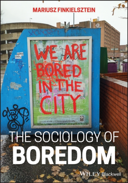 The Sociology of Boredom