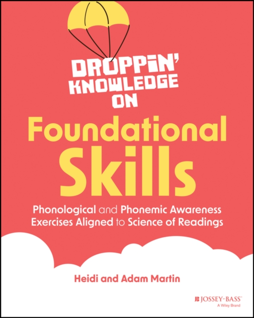 Droppin' Knowledge on Foundational Skills
