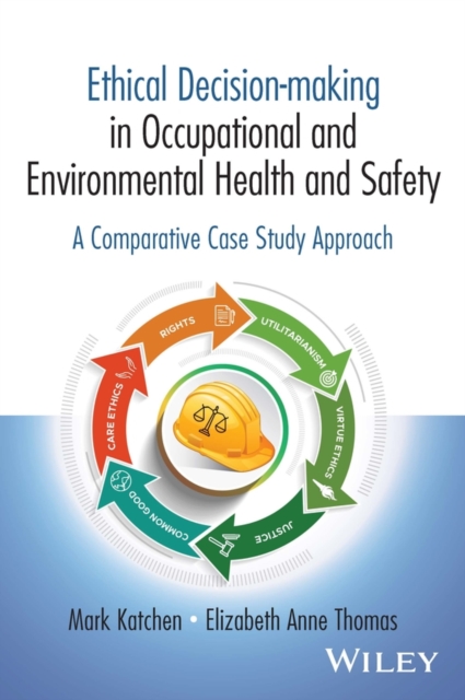 Ethical Decision-making in Occupational and Environmental Health and Safety