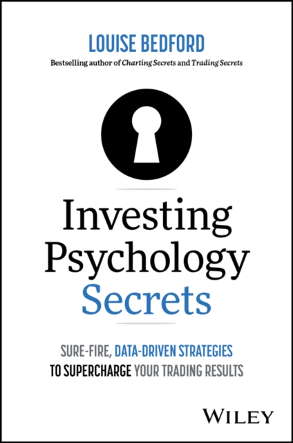 Investing Psychology Secrets: Sure-Fire, Data-Driven Strategies to Supercharge Your Trading Results