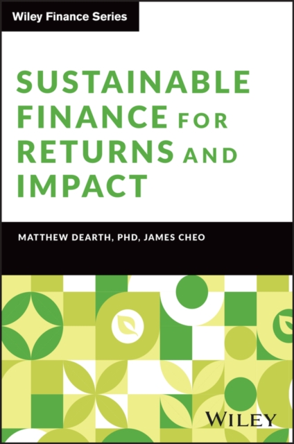 Sustainable Finance for Returns and Impact