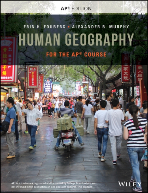 Human Geography for the AP Course, 1e Advanced Pla cement Binding