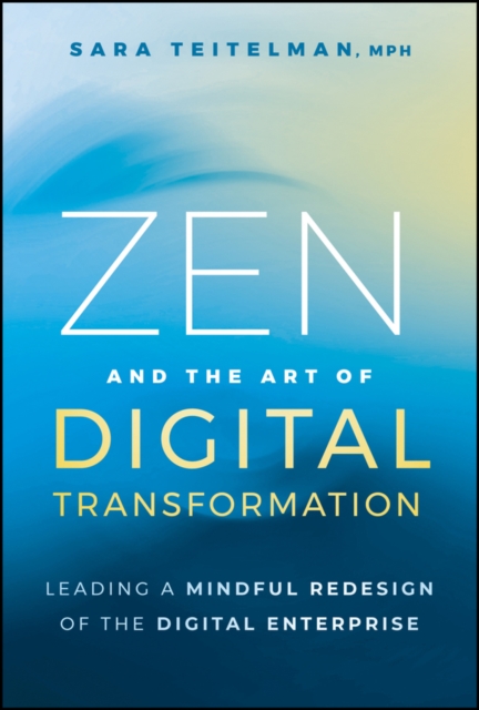 Zen and the Art of Digital Transformation