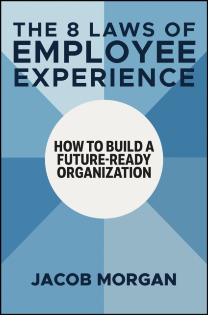 The 8 Laws of Employee Experience
