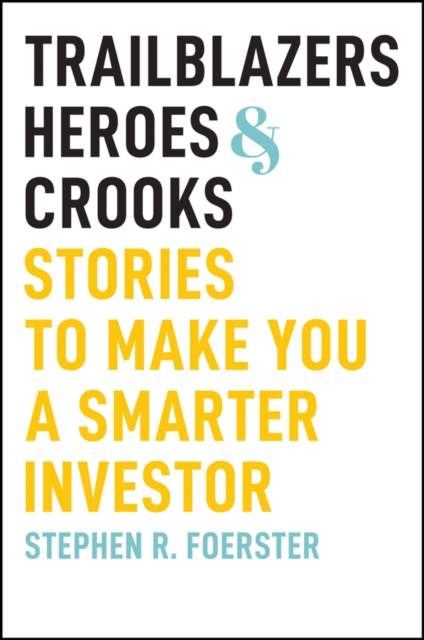 Trailblazers, Heroes, and Crooks