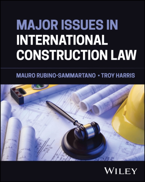 Major Issues in International Construction Law