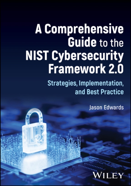 Comprehensive Guide to the NIST Cybersecurity Framework 2.0