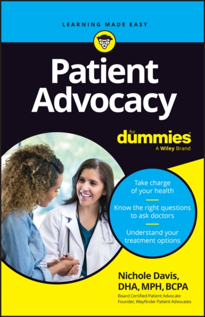 Patient Advocacy For Dummies