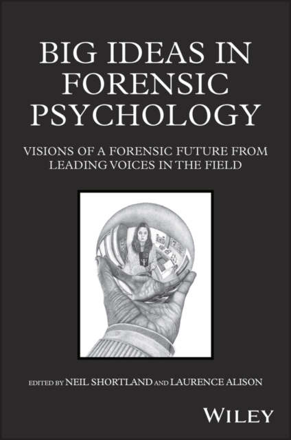 Big Ideas in Forensic Psychology