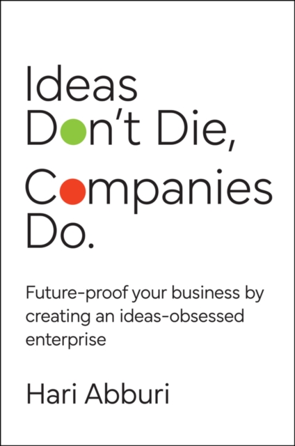 Ideas Don't Die. Companies Do.