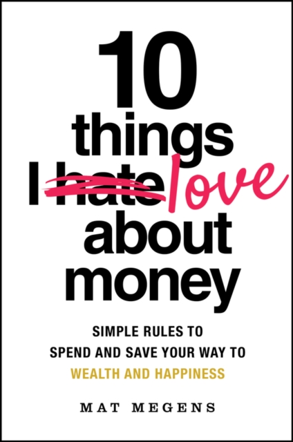 10 Things I Love About Money