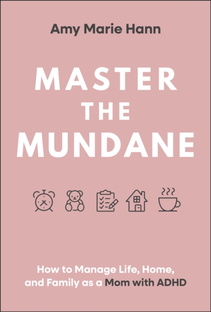 Master the Mundane