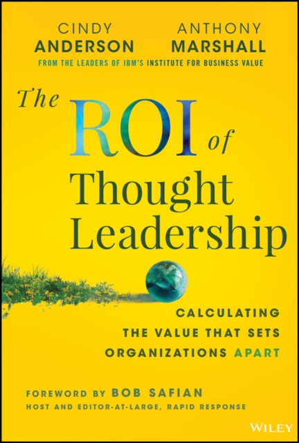 The ROI of Thought Leadership