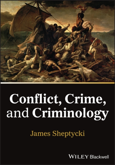 Conflict, Crime, and Criminology