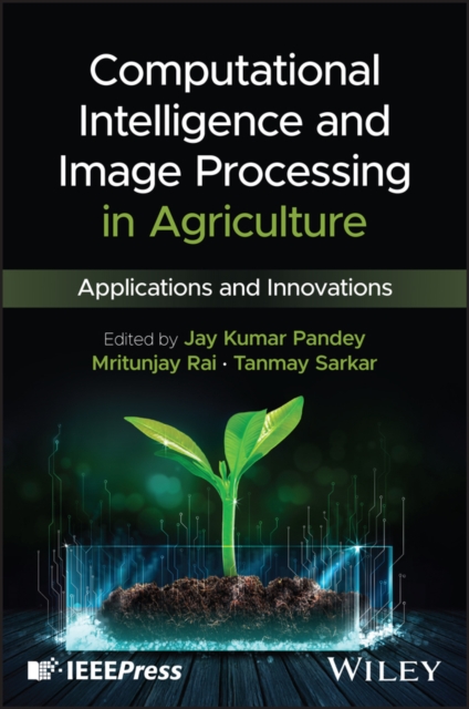 Computational Intelligence and Image Processing in Agriculture
