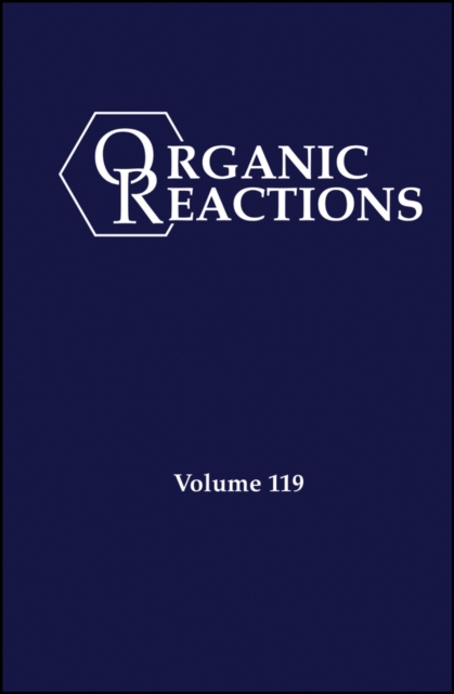 Organic Reactions, Volume 119