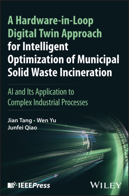 A Hardware-in-Loop Digital Twin Approach for Intelligent Optimization of Municipal Solid Waste Incineration