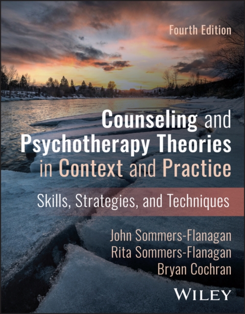 Counseling and Psychotherapy Theories in Context and Practice