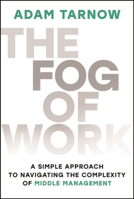 The Fog of Work
