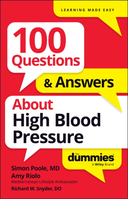 100 Questions & Answers About High Blood Pressure For Dummies