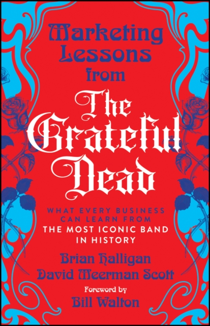Marketing Lessons from the Grateful Dead