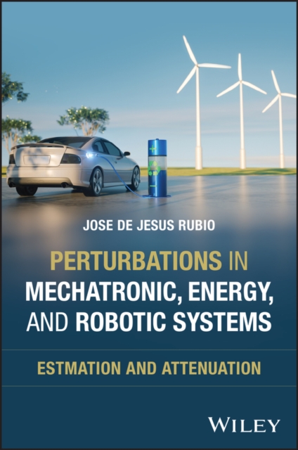 Perturbations in Mechatronic, Energy, and Robotic Systems