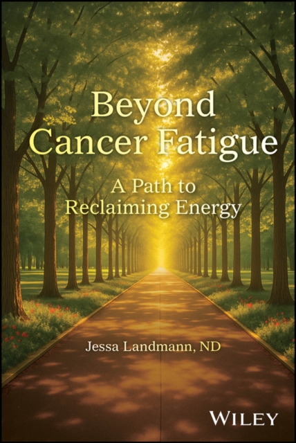 Beyond Cancer Fatigue