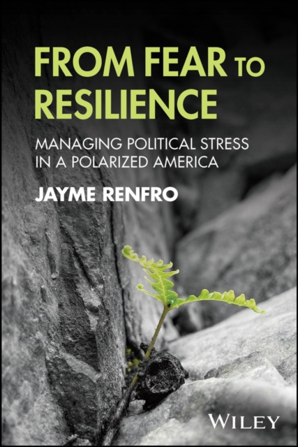 From Fear to Resilience