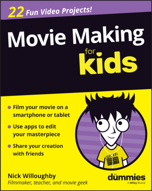 Movie Making For Kids For Dummies