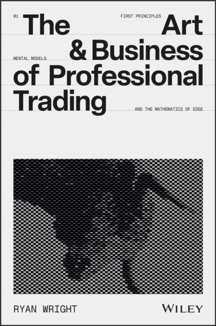 The Art and Business of Professional Trading