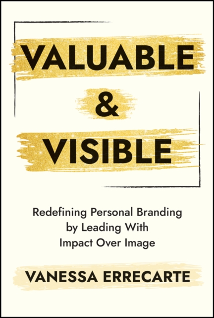 Valuable and Visible