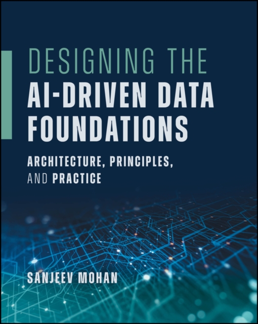 Designing the AI-Driven Data Foundations
